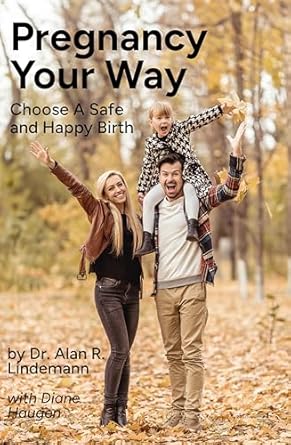 Discover the Ultimate Guide to Empowering Birth Choices: A Review of ‘Pregnancy Your Way: Choose a Safe and Happy Birth’
