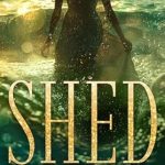 Transform Your Life Today: A Comprehensive Review of SHED: The Secret to Unleashing Vibrant Health, Passionate Love, and Ultimate Freedom