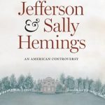 Uncovering Hidden Histories: A Thought-Provoking Review of Thomas Jefferson and Sally Hemings: An American Controversy