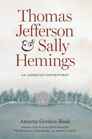 Uncovering Hidden Histories: A Thought-Provoking Review of Thomas Jefferson and Sally Hemings: An American Controversy