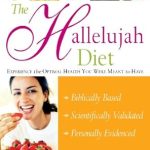 Transform Your Health: An In-Depth Review of the Hallelujah Diet