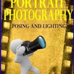 Unlock the Secrets of Stunning Portrait Photography: A Comprehensive Review of ‘Stunning Portrait Photography – Posing and Lighting! (On Target Photo Training Book 18)’ Unlock the Secrets of Stunning Portrait Photography: A Comprehensive Review of ‘Stunning Portrait Photography – Posing and Lighting! (On Target Photo Training Book 18)’