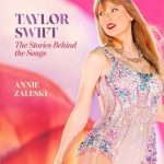 Unveiling Musical Magic: A Deep Dive into *Taylor Swift – The Stories Behind the Songs: Every Single Track, Explored and Explained*