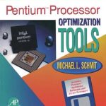 Unlocking Maximum Performance: A Comprehensive Review of ‘Pentium™ Processor: Optimization Tools’ for Enhanced Computing