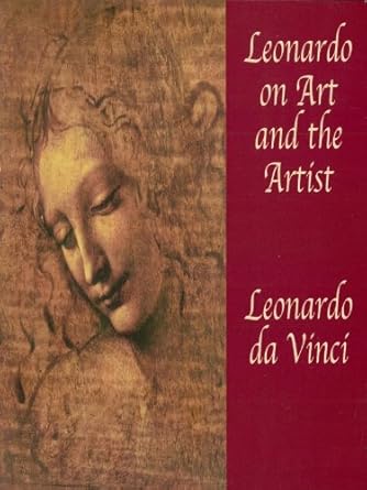 Discover the Genius of the Renaissance: A Review of Leonardo on Art and the Artist (Dover Fine Art, History of Art)