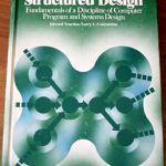 Transform Your Programming Skills: A Comprehensive Review of ‘Structured Design: Fundamentals of a Discipline of Computer Program and Systems Design’ Facsimile Edition