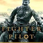 Unforgettable Insights into Bravery and Skill: Fighter Pilot: The Memoirs of Legendary Ace Robin Olds