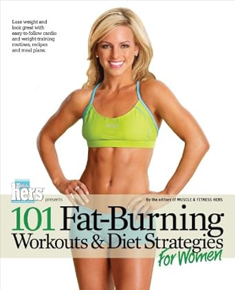 Unlock Your Best Self: A Comprehensive Review of 101 Fat-Burning Workouts & Diet Strategies For Women (101 Workouts)