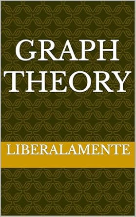 Must-Read Insights: A Comprehensive Review of GRAPH THEORY