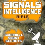 Unlocking the Secrets of Safety: A Comprehensive Review of The Signals Intelligence Bible: Guerrilla Secrets to Intercept and Decode Threatening Communications | Prevent Crises, Attacks, and Emergencies Before It’s Too Late Unlocking the Secrets of Safety: A Comprehensive Review of The Signals Intelligence Bible: Guerrilla Secrets to Intercept and Decode Threatening Communications | Prevent Crises, Attacks, and Emergencies Before It’s Too Late