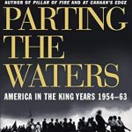 An In-Depth Exploration of Civil Rights: Parting the Waters: America in the King Years 1954-63 Reprint Edition Review