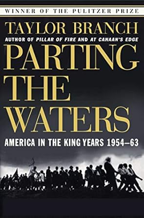 An In-Depth Exploration of Civil Rights: Parting the Waters: America in the King Years 1954-63 Reprint Edition Review