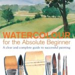 Discover the Magic of Watercolor: A Review of Watercolor for the Absolute Beginner (Art for the Absolute Beginner)