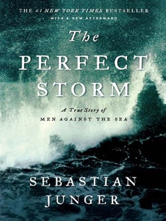 An Unforgettable Tale of Survival: The Perfect Storm: A True Story of Men Against the Sea – Media Tie-in Edition Review