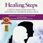 Transformative Insights Await: Healing Steps: A Gentle Path to Recovery for Survivors of Childhood Sexual Abuse Transformative Insights Await: Healing Steps: A Gentle Path to Recovery for Survivors of Childhood Sexual Abuse