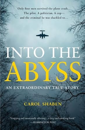 Unforgettable and Inspiring: A Review of Into the Abyss: An Extraordinary True Story from Amazon