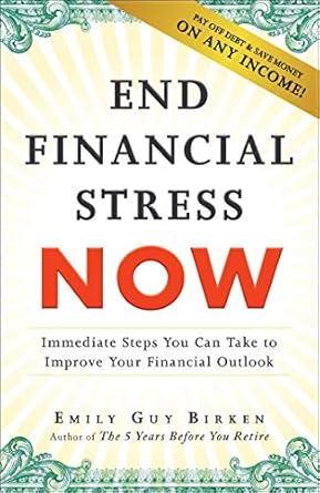 Transform Your Finances: A Comprehensive Review of ‘End Financial Stress Now: Immediate Steps You Can Take to Improve Your Financial Outlook’