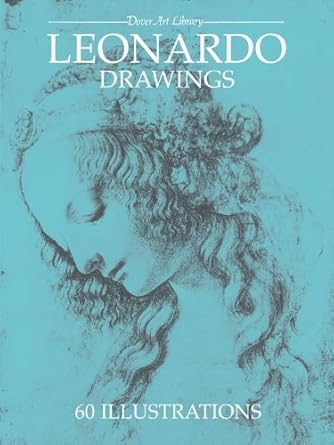Discover the Genius of Art: A Comprehensive Review of Leonardo Drawings (Dover Fine Art, History of Art)