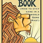 Unlock Your Potential: A Deep Dive into The Confidence Book: (How to Stay Sane in a World Gone Mad!) (Self-Help That Works! Book 1)
