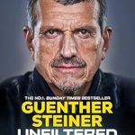 An Unforgettable Journey: A Must-Read Review of ‘Unfiltered: The Brand New Autobiography from the No. 1 Sunday Times Bestseller, as Seen on Netflix’s Drive to Survive’