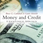 Discover the Insights of Money and Credit: A Sociological Approach (Economy and Society) – A Comprehensive Review Discover the Insights of Money and Credit: A Sociological Approach (Economy and Society) – A Comprehensive Review