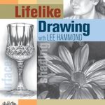 Transform Your Art Skills: A Comprehensive Review of ‘Lifelike Drawing with Lee Hammond’ Transform Your Art Skills: A Comprehensive Review of ‘Lifelike Drawing with Lee Hammond’
