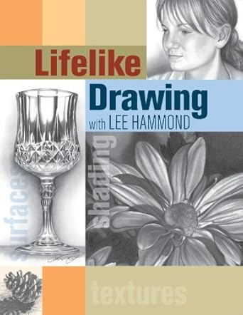 Transform Your Art Skills: A Comprehensive Review of ‘Lifelike Drawing with Lee Hammond’