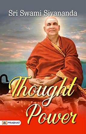 Transform Your Life with Positive Thinking: A Review of ‘Thought Power: Power Of Happy Thoughts’ by Sri Swami Sivananda