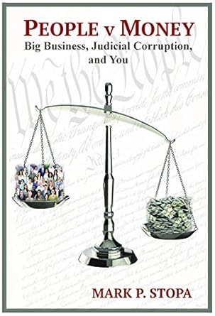 Discover How Justice is Compromised: A Deep Dive into *People v Money: Big Business, Judicial Corruption, and You*