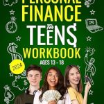 Unlock Financial Wisdom: A Comprehensive Review of PERSONAL FINANCE FOR TEENS: WORKBOOK (AGES 13 – 18)