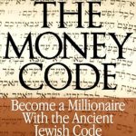 Unlock Wealth Secrets: A Comprehensive Review of The Money Code: Become a Millionaire With the Ancient Jewish Code