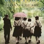 An Inspiring Journey: A Review of Learning to Bow: An American Teacher in a Japanese School