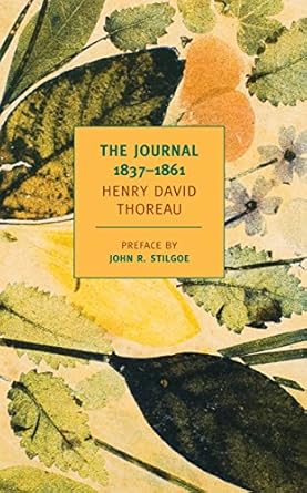 Discover Timeless Wisdom in ‘The Journal of Henry David Thoreau, 1837-1861’: A Deep Dive into Nature and Philosophy