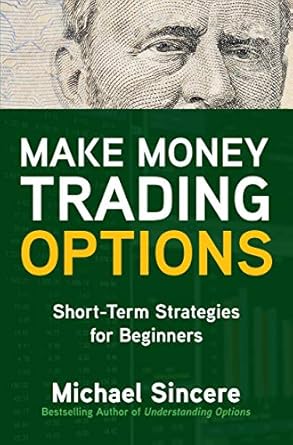 Unlock Your Financial Future: A Comprehensive Review of ‘Make Money Trading Options: Short-Term Strategies for Beginners’