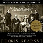 Discover the Unmatched Leadership Lessons in ‘Team of Rivals: The Political Genius of Abraham Lincoln’ – A Must-Read Review
