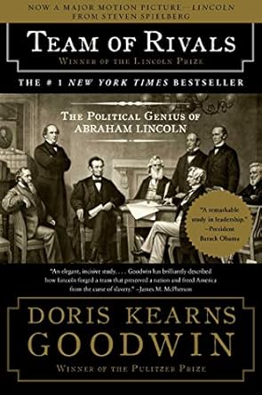 Discover the Unmatched Leadership Lessons in ‘Team of Rivals: The Political Genius of Abraham Lincoln’ – A Must-Read Review