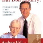 Transform Your Approach to Success: A Review of ‘Be Quick – But Don’t Hurry: Finding Success in the Teachings of a Lifetime’