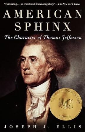 Unveiling the Complex Legacy of a Founding Father: A Review of ‘American Sphinx: The Character of Thomas Jefferson’