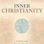 Discover Profound Insights in ‘Inner Christianity: A Guide to the Esoteric Tradition’ – A Must-Read for Spiritual Seekers!