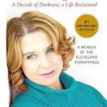 An Unforgettable Journey of Resilience: Finding Me: A Decade of Darkness, a Life Reclaimed: A Memoir of the Cleveland Kidnappings