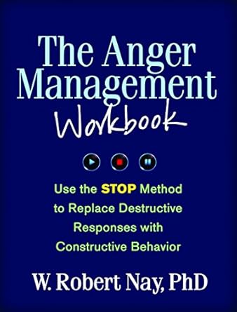 Transform Your Anger: A Comprehensive Review of The Anger Management Workbook: Use the STOP Method to Replace Destructive Responses with Constructive Behavior (The Guilford Self-Help Workbook Series)