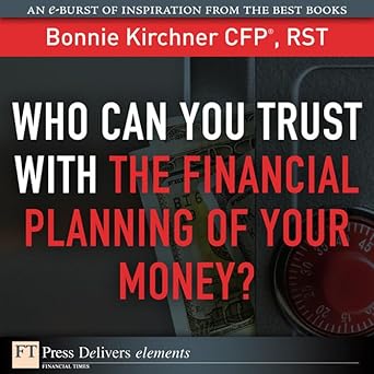 Unveiling Expert Insights: A Comprehensive Review of ‘Who Can You Trust with the Financial Planning of Your Money?’