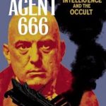 Unveiling the Mysteries: A Gripping Review of Secret Agent 666: Aleister Crowley, British Intelligence and the Occult Unveiling the Mysteries: A Gripping Review of Secret Agent 666: Aleister Crowley, British Intelligence and the Occult