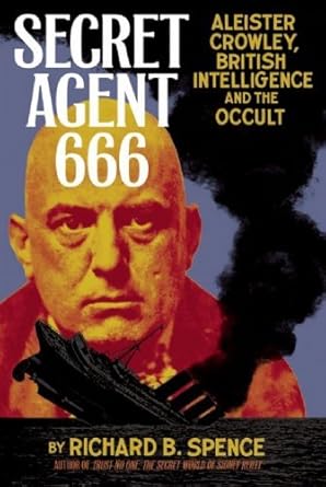 Unveiling the Mysteries: A Gripping Review of Secret Agent 666: Aleister Crowley, British Intelligence and the Occult