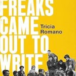 Transformative and Eye-Opening: The Freaks Came Out to Write – The Definitive History of the Village Voice, the Radical Paper That Changed American Culture