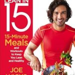 Transform Your Health: A Must-Read Review of ‘Lean in 15: 15-Minute Meals and Workouts to Keep You Lean and Healthy’