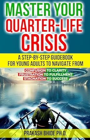 Transform Your Life: A Comprehensive Review of MASTER YOUR QUARTER-LIFE CRISIS: CONFUSION TO CLARITY, FRUSTRATION TO FULFILLMENT, STAGNATION TO SUCCESS