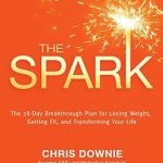 Unlock Your Potential: A Comprehensive Review of The Spark: The 28-Day Breakthrough Plan for Losing Weight, Getting Fit, and Transforming Your Life
