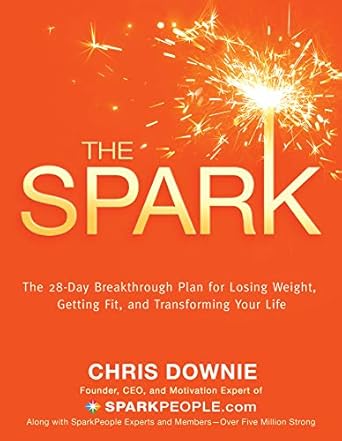 Unlock Your Potential: A Comprehensive Review of The Spark: The 28-Day Breakthrough Plan for Losing Weight, Getting Fit, and Transforming Your Life