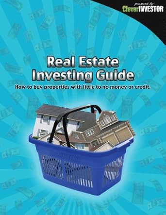 Discover the Secrets: A Comprehensive Review of the Clever Investor No Money Down Real Estate Investing Guide
